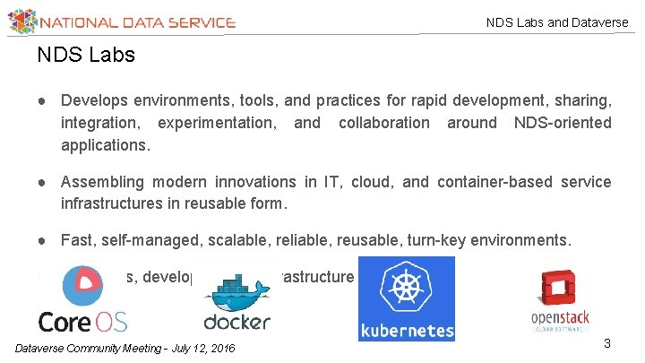 NDS Labs and Dataverse NDS Labs ● Develops environments, tools, and practices for rapid