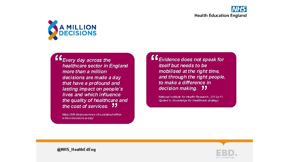 “ Every day across the healthcare sector in England more than a million decisions