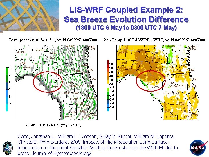 LIS-WRF Coupled Example 2: Sea Breeze Evolution Difference (1800 UTC 6 May to 0300