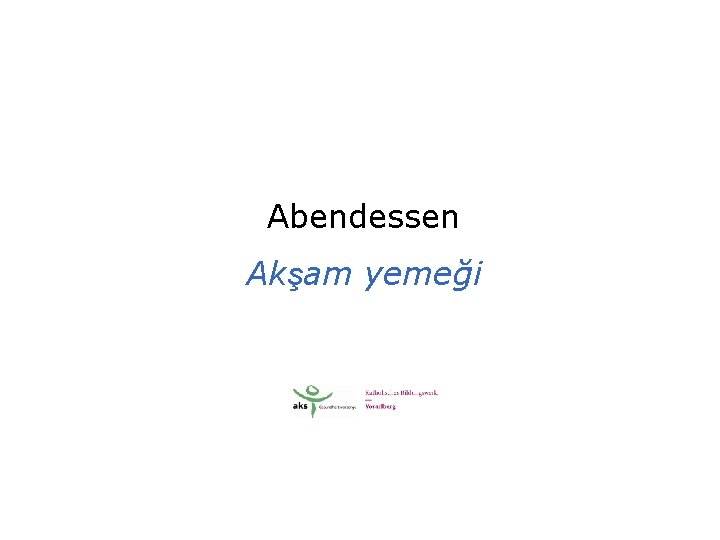 Abendessen Akşam yemeği 