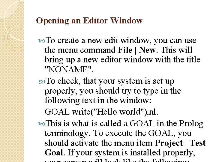 Opening an Editor Window To create a new edit window, you can use the