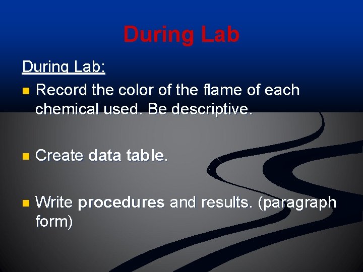 During Lab: n Record the color of the flame of each chemical used. Be