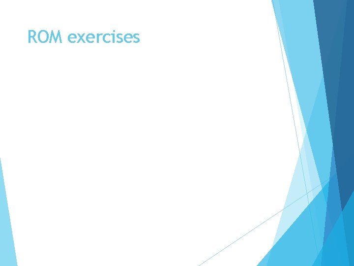 ROM exercises 