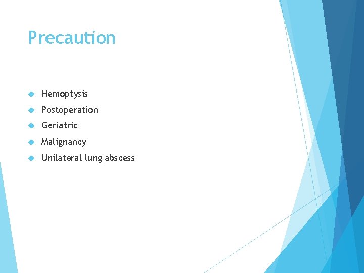 Precaution Hemoptysis Postoperation Geriatric Malignancy Unilateral lung abscess 