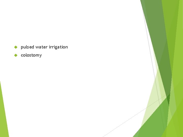  pulsed water irrigation colostomy 