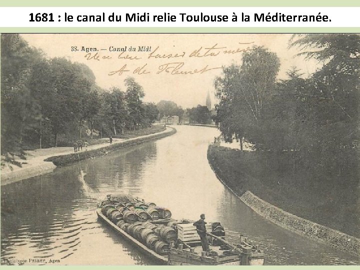 1681 : le canal du Midi relie Toulouse à la Méditerranée. 