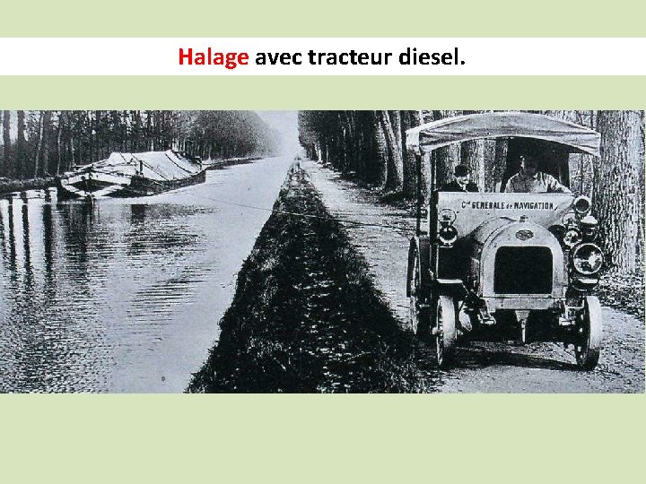 Halage avec tracteur diesel. 