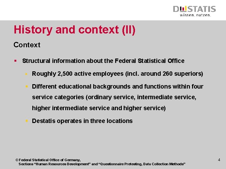 History and context (II) Context § Structural information about the Federal Statistical Office §