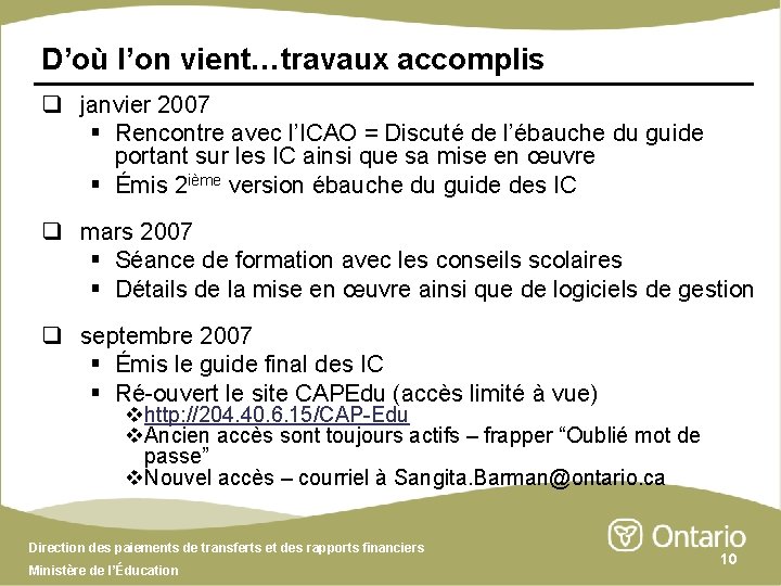 D’où l’on vient…travaux accomplis q janvier 2007 § Rencontre avec l’ICAO = Discuté de