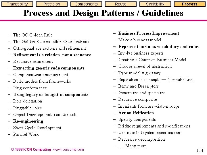 Traceability Precision Components Reuse Scalability Process and Design Patterns / Guidelines – – – Traceability Precision Components Reuse Scalability Process and Design Patterns / Guidelines – – –