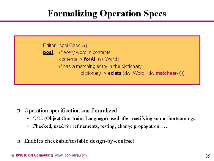 Formalizing Operation Specs Editor: : spell. Check () post // every word in contents Formalizing Operation Specs Editor: : spell. Check () post // every word in contents
