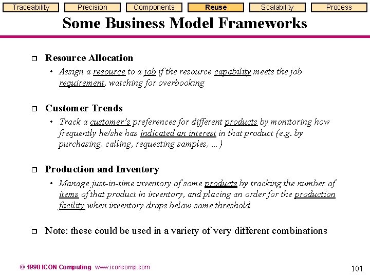 Traceability Precision Components Reuse Scalability Process Some Business Model Frameworks r Resource Allocation • Traceability Precision Components Reuse Scalability Process Some Business Model Frameworks r Resource Allocation •