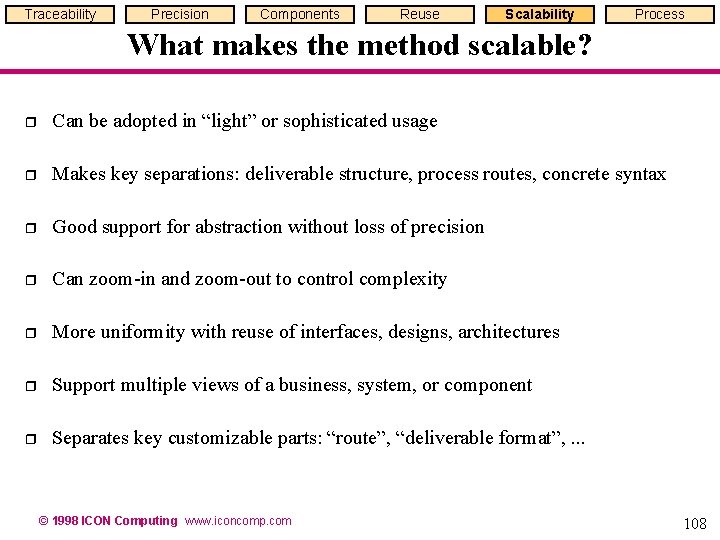 Traceability Precision Components Reuse Scalability Process What makes the method scalable? r Can be Traceability Precision Components Reuse Scalability Process What makes the method scalable? r Can be