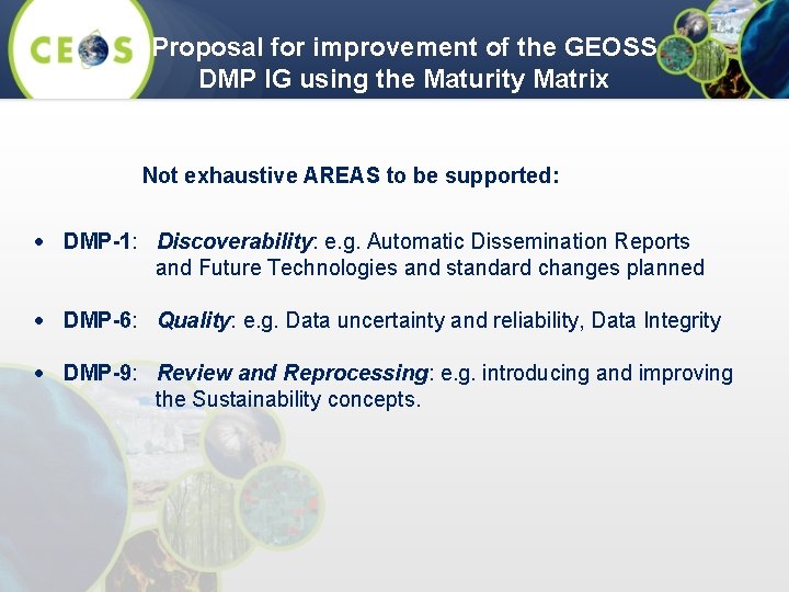 Proposal for improvement of the GEOSS DMP IG using the Maturity Matrix Not exhaustive