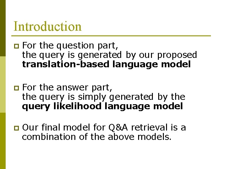 Introduction p For the question part, the query is generated by our proposed translation-based