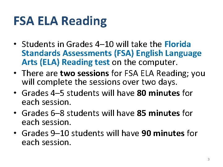 FSA ELA Reading • Students in Grades 4– 10 will take the Florida Standards