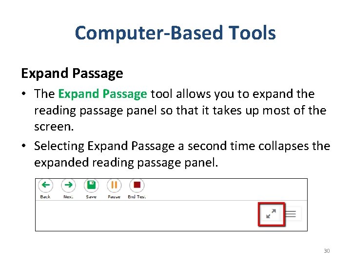 Computer-Based Tools Expand Passage • The Expand Passage tool allows you to expand the