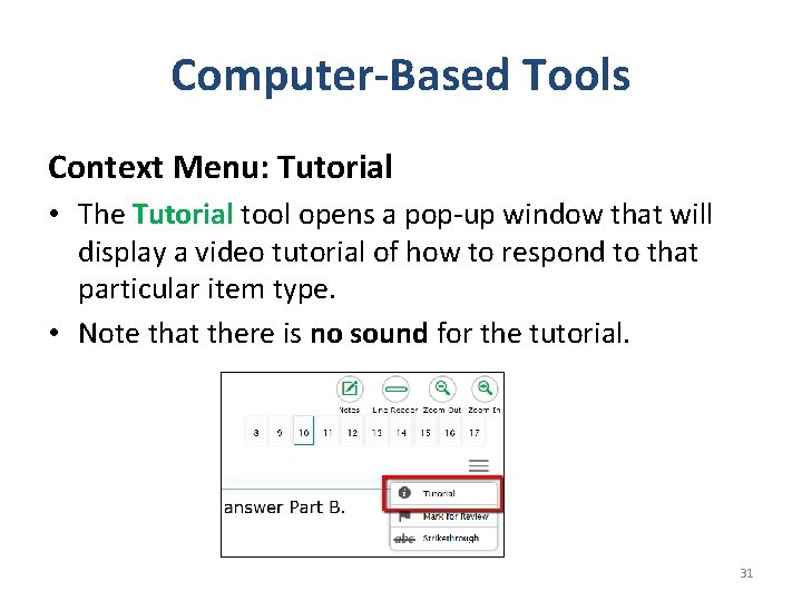 Computer-Based Tools Context Menu: Tutorial • The Tutorial tool opens a pop-up window that