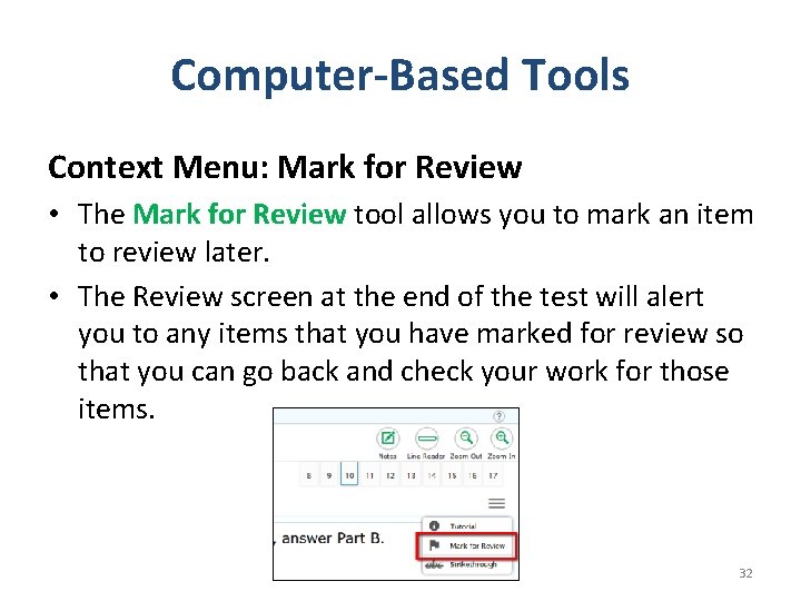 Computer-Based Tools Context Menu: Mark for Review • The Mark for Review tool allows