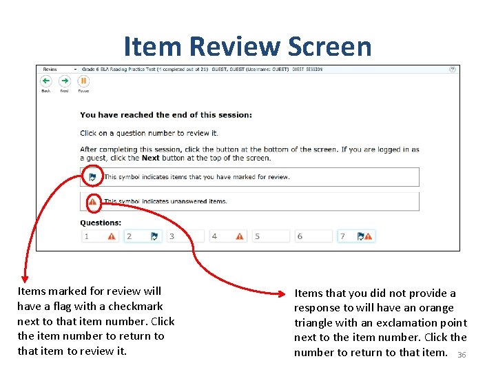 Item Review Screen Items marked for review will have a flag with a checkmark
