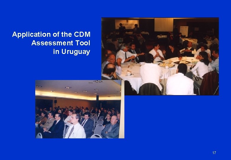 Application of the CDM Assessment Tool in Uruguay 17 