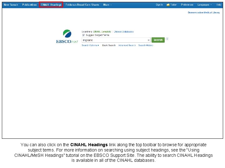 You can also click on the CINAHL Headings link along the top toolbar to You can also click on the CINAHL Headings link along the top toolbar to