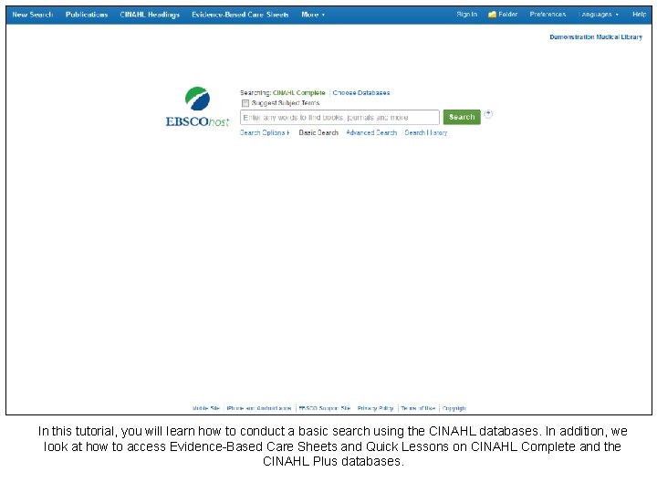 In this tutorial, you will learn how to conduct a basic search using the In this tutorial, you will learn how to conduct a basic search using the