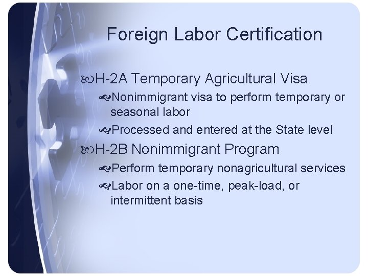 Foreign Labor Certification H-2 A Temporary Agricultural Visa Nonimmigrant visa to perform temporary or