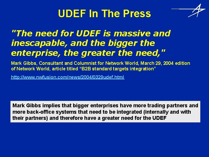 UDEF In The Press "The need for UDEF is massive and inescapable, and the