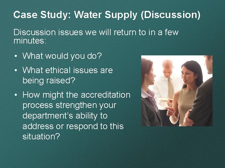 Case Study: Water Supply (Discussion) Discussion issues we will return to in a few