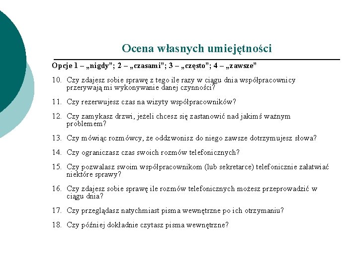 Ocena własnych umiejętności Opcje 1 – „nigdy”; 2 – „czasami”; 3 – „często”; 4