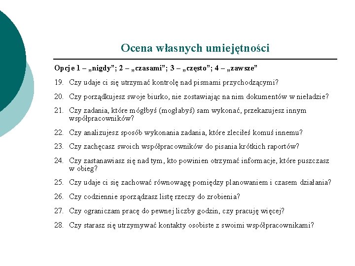 Ocena własnych umiejętności Opcje 1 – „nigdy”; 2 – „czasami”; 3 – „często”; 4