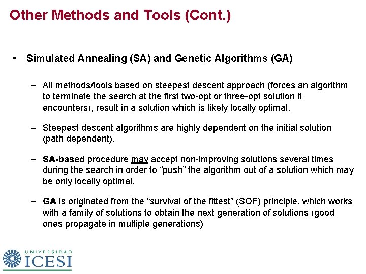 Other Methods and Tools (Cont. ) • Simulated Annealing (SA) and Genetic Algorithms (GA)
