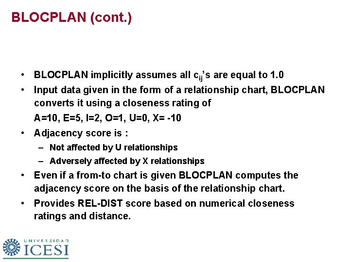 BLOCPLAN (cont. ) • BLOCPLAN implicitly assumes all cij’s are equal to 1. 0