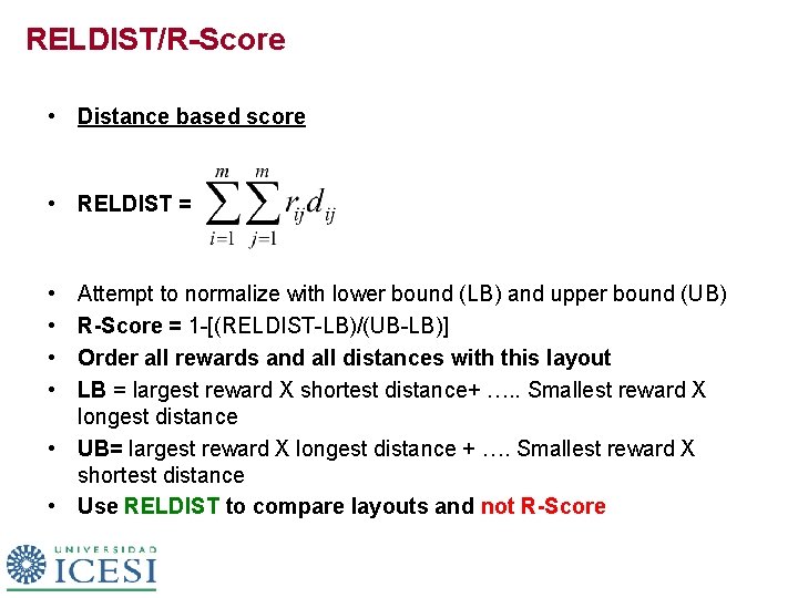 RELDIST/R-Score • Distance based score • RELDIST = • • Attempt to normalize with