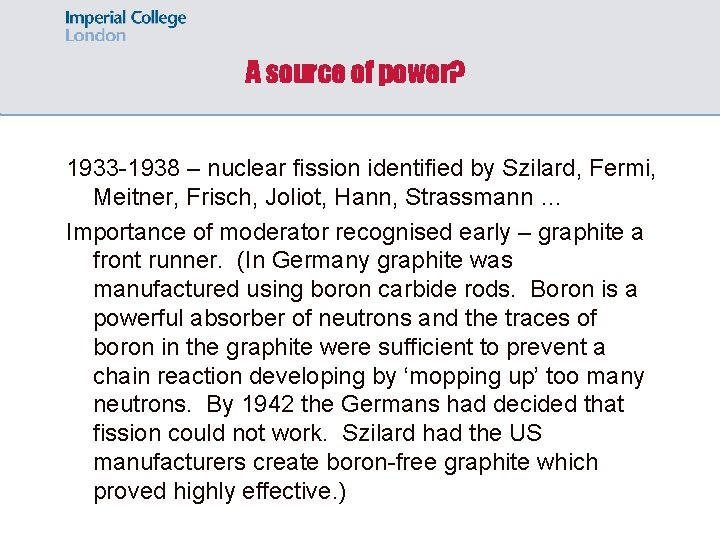 A source of power? 1933 -1938 – nuclear fission identified by Szilard, Fermi, Meitner,