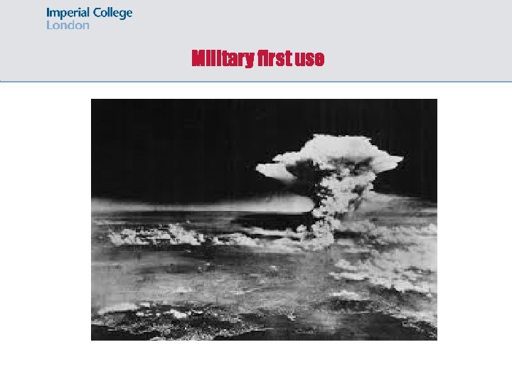 Military first use 