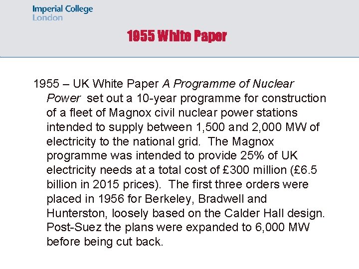 1955 White Paper 1955 – UK White Paper A Programme of Nuclear Power set