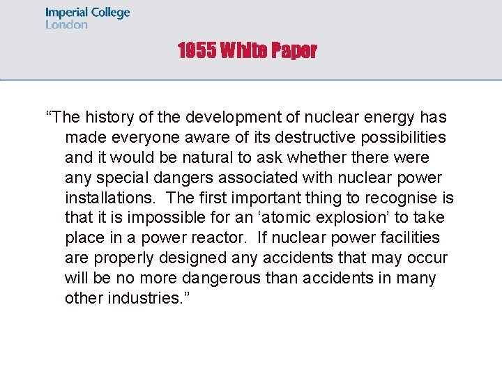 1955 White Paper “The history of the development of nuclear energy has made everyone