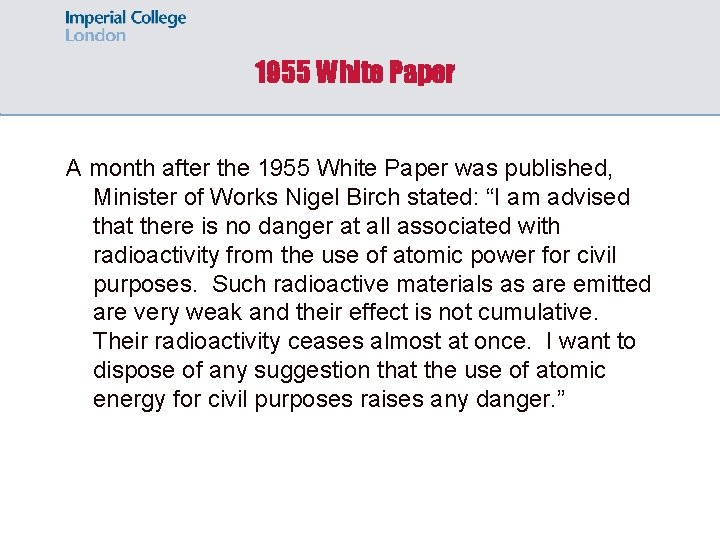 1955 White Paper A month after the 1955 White Paper was published, Minister of