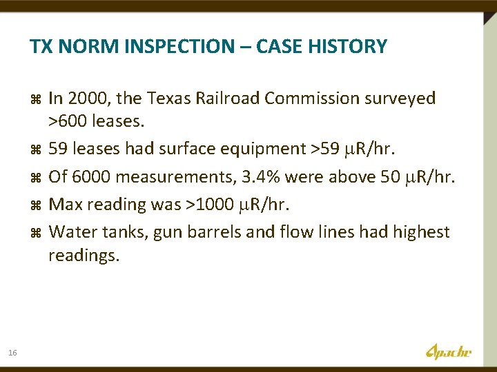 TX NORM INSPECTION – CASE HISTORY z z z 16 In 2000, the Texas