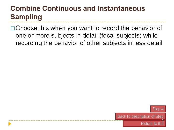 Combine Continuous and Instantaneous Sampling � Choose this when you want to record the