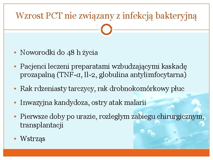 Wzrost PCT nie związany z infekcją bakteryjną • Noworodki do 48 h życia •