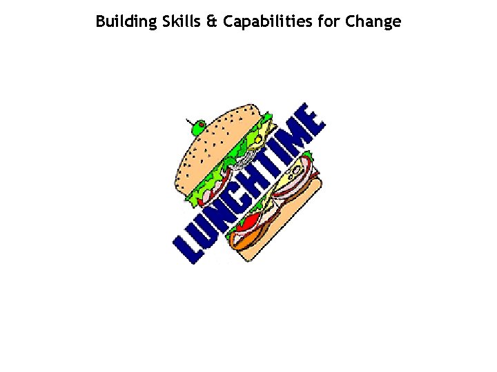 Building Skills & Capabilities for Change 