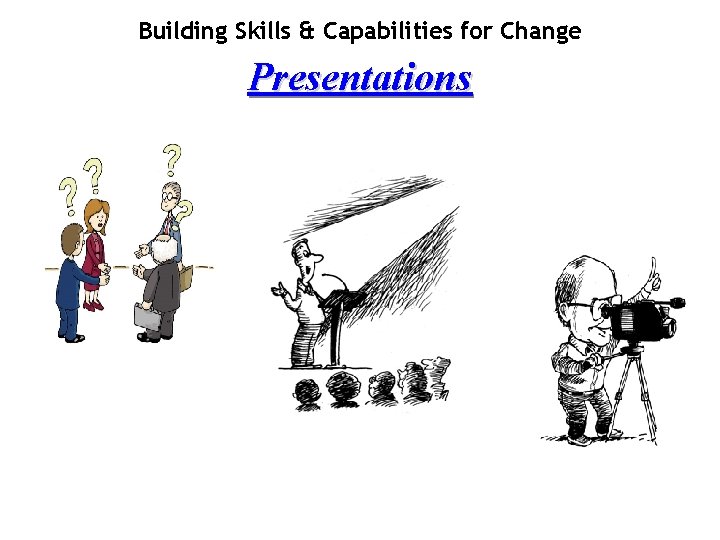 Building Skills & Capabilities for Change Presentations 