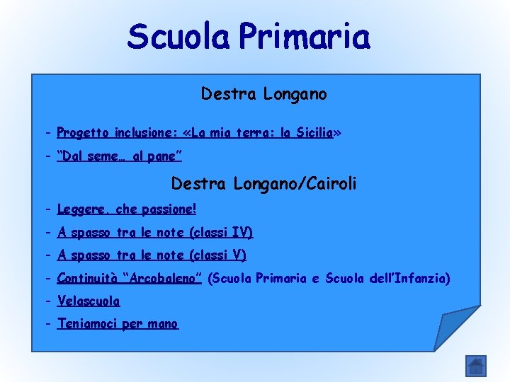 Scuola Primaria Destra Longano - Progetto inclusione: «La mia terra: la Sicilia» - “Dal