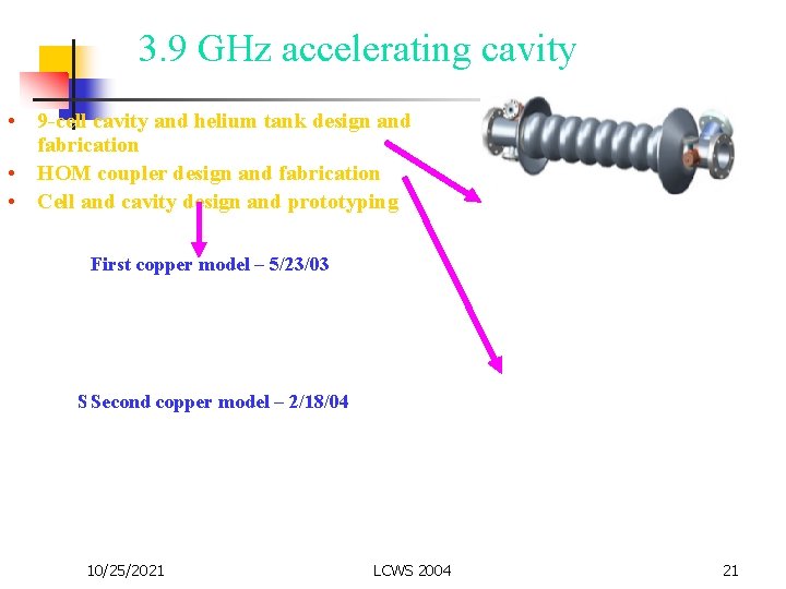 3. 9 GHz accelerating cavity • 9 -cell cavity and helium tank design and