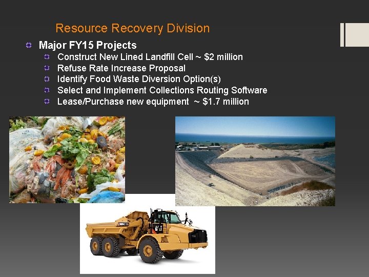 Resource Recovery Division Major FY 15 Projects Construct New Lined Landfill Cell ~ $2