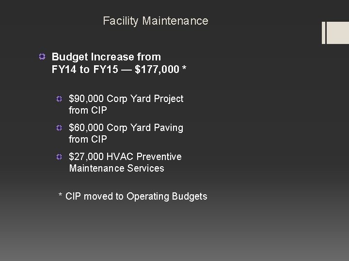 Facility Maintenance Budget Increase from FY 14 to FY 15 — $177, 000 *
