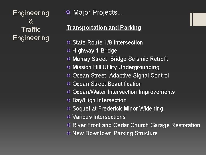 Engineering & Traffic Engineering Major Projects. . . Transportation and Parking State Route 1/9